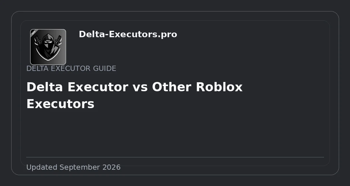 Delta Executor vs Other Roblox Executors