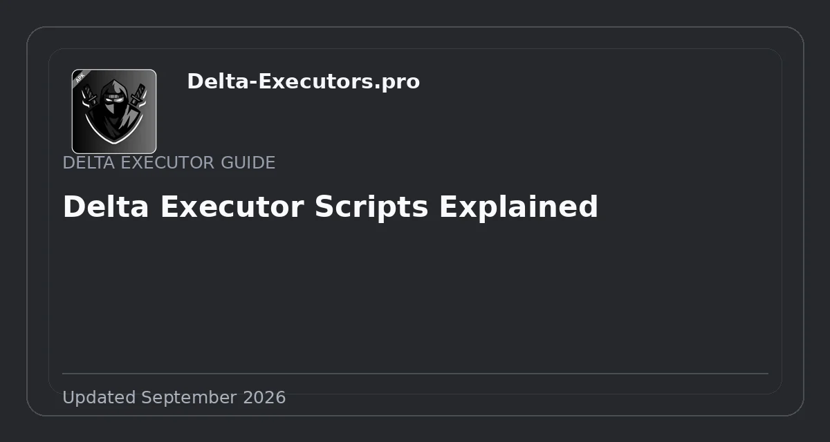 Delta Executor Scripts Explained