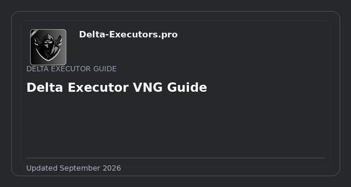 Delta Executor VNG Guide