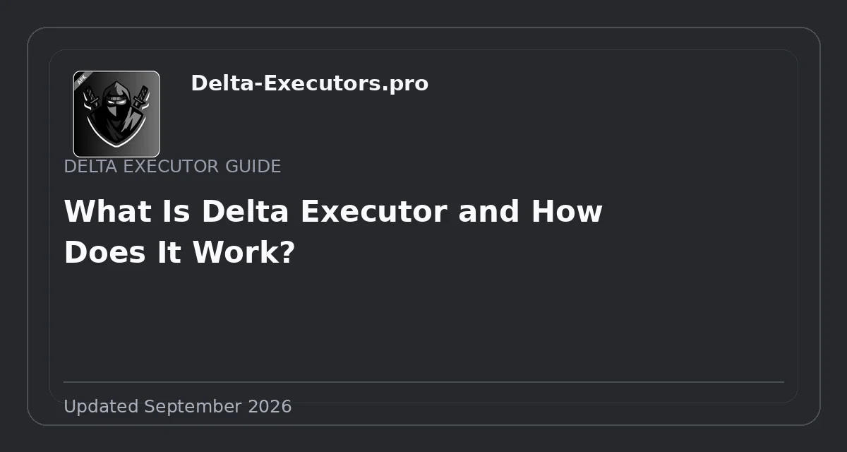What is Delta Executor APK — Delta-Executors.pro